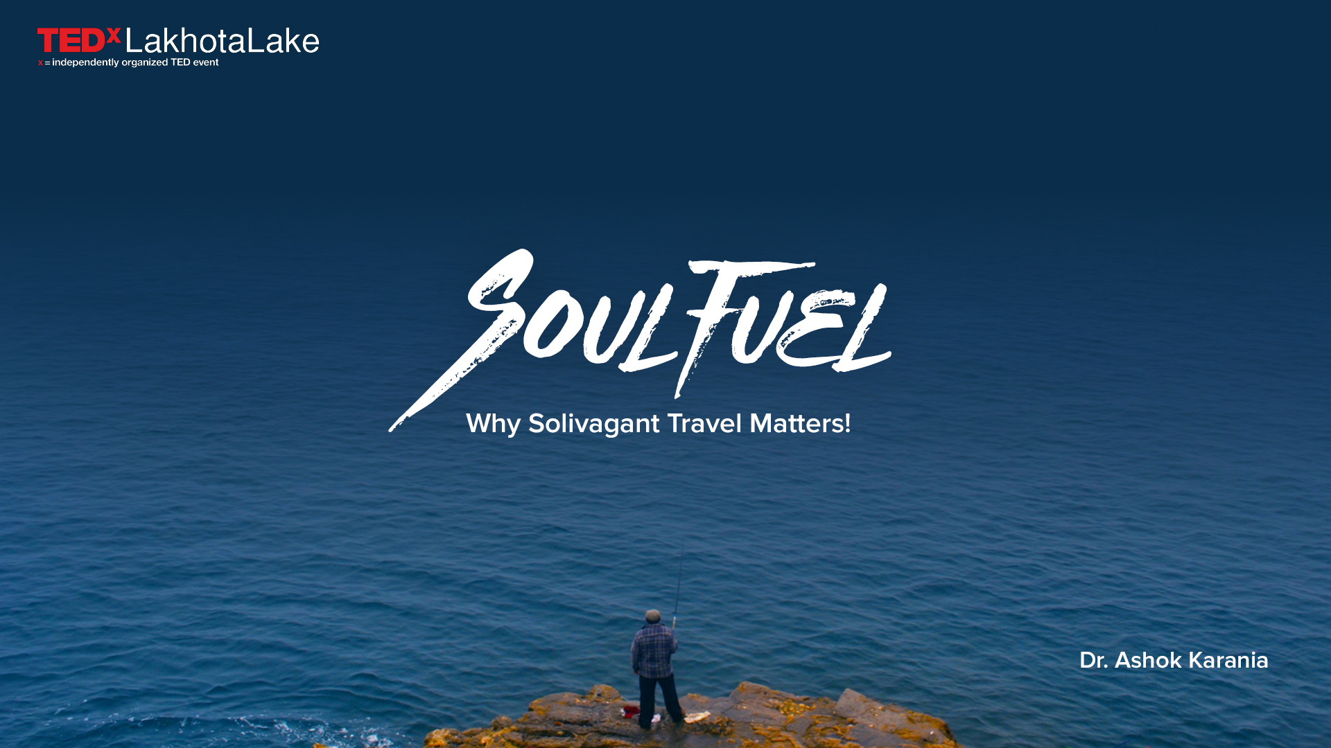 TEDx Talk: Soul Fuel – Why Solivagant Travel Matters!